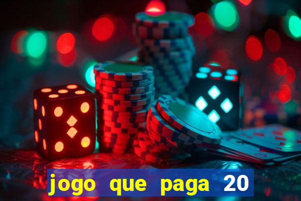 jogo que paga 20 reais para se cadastrar